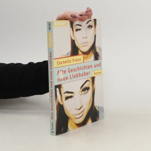 gebrauchtes Buch – Cornelia Franz – Alte Geschichten und neue Liebhaber