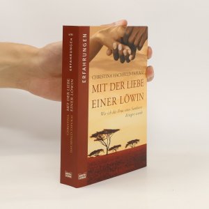 gebrauchtes Buch – Christina Hachfeld-Tapukai – Mit der Liebe einer Löwin