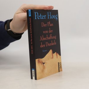 gebrauchtes Buch – Peter Høeg – Der Plan von der Abschaffung des Dunkels