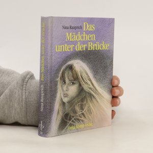 gebrauchtes Buch – Nina Rauprich – Das Mädchen unter der Brücke