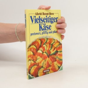 Vielseitiger Käse: Preiswert, pfiffig und pikant