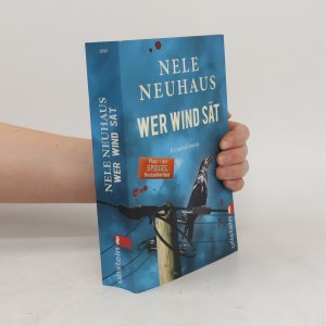 gebrauchtes Buch – Nele Neuhaus – Wer Wind sät : Kriminalroman