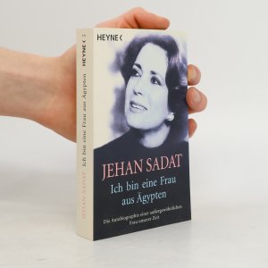 gebrauchtes Buch – Jehan Sadat – Ich bin eine Frau aus Ägypten : die Autobiographie einer aussergewöhnlichen Frau unserer Zeit