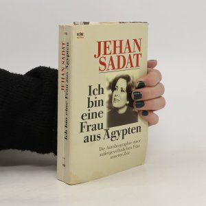 gebrauchtes Buch – Jehan Sadat – Ich bin eine Frau aus Ägypten : die Autobiographie einer aussergewöhnlichen Frau unserer Zeit