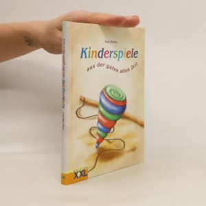 Kinderspiele aus der guten alten Zeit