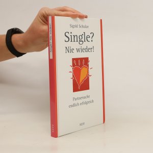 gebrauchtes Buch – Sigrid Schulze – Single? - Nie wieder!