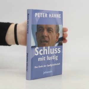 gebrauchtes Buch – Peter Hahne – Schluss mit lustig: Das Ende der Spassgesellschaft