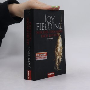 gebrauchtes Buch – Joy Fielding – Nur der Tod kann dich retten