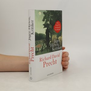 gebrauchtes Buch – Richard David Precht – Jäger, Hirten, Kritiker: Eine Utopie für die digitale Gesellschaft