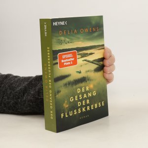 gebrauchtes Buch – Delia Owens – Der Gesang der Flusskrebse: Roman - Der Nummer 1 Bestseller jetzt im Taschenbuch - “Zauberhaft schön” Der Spiegel