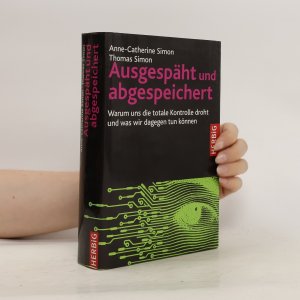 gebrauchtes Buch – Anne Catherine Simon – Ausgespäht und abgespeichert