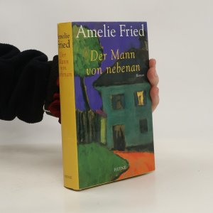 gebrauchtes Buch – Amelie Fried – Der Mann von nebenan