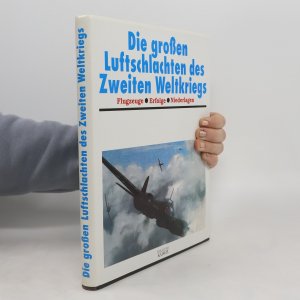 gebrauchtes Buch – Kolektiv – Die großen Luftschlachten des Zweiten Weltkriegs