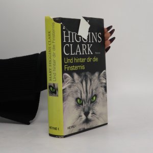 gebrauchtes Buch – Mary Higgins Clark – Und hinter dir die Finsternis