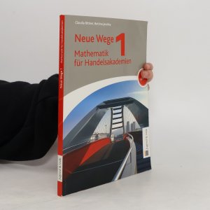 Neue Wege - Mathematik für Handelsakademien