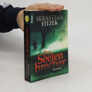 gebrauchtes Buch – Sebastian Fitzek – Der Seelenbrecher: Psychothriller | Psychologisch wie Die Therapie, klaustrophobisch wie Amokspiel, ausgefuchst wie Das Kind – Fitzek zieht alle Register seines Könnens | SPIEGEL-Bestseller