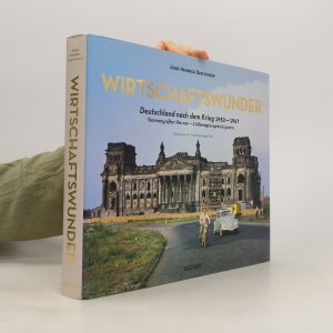 gebrauchtes Buch – J. H. Jupp H – Wirtschaftswunder. Deutschland nach dem Krieg 1952-1967. Germany after the war. L'Allemagne après la guerre