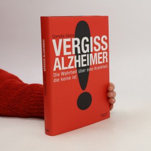 gebrauchtes Buch – Cornelia Stolze – Vergiss Alzheimer!