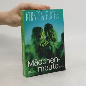 gebrauchtes Buch – Kirsten Fuchs – Mädchenmeute