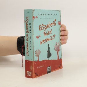 gebrauchtes Buch – Emma Healey – Elizabeth wird vermisst