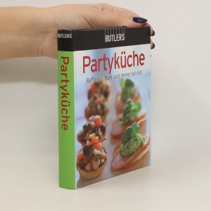 Partyküche: Raffiniert, bunt und immer ein Hit