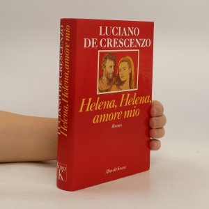 gebrauchtes Buch – Luciano De Crescenzo – Helena, Helena, amore mio