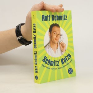 gebrauchtes Buch – Ralf Schmitz – Schmitz' Katze: Hunde haben Herrchen, Katzen haben Personal