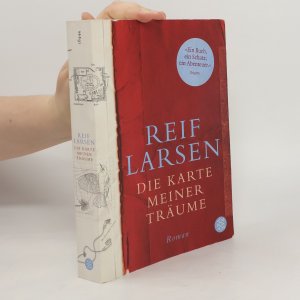 gebrauchtes Buch – Reif Larsen – Die Karte meiner Träume: Roman