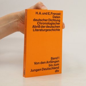 gebrauchtes Buch – Herbert A. Frenzel – Daten deutscher Dichtung. : chronologischer Abriß der deutschen Literaturgeschichte. Band 1, Von den Anfängen bis zum Jungen Deutschland