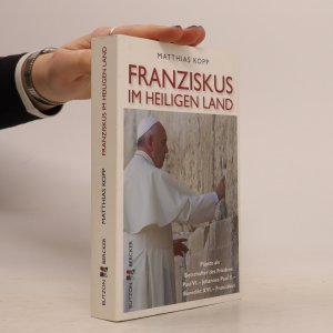 gebrauchtes Buch – Matthisas Kopp – Franziskus im Heiligen Land