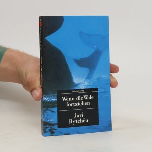 gebrauchtes Buch – Jurij Rytchėu – Wenn die Wale fortziehen