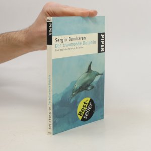 gebrauchtes Buch – Sergio Bambarén – Der traumende Delphin: Eine magishe Reise zu dir selbst