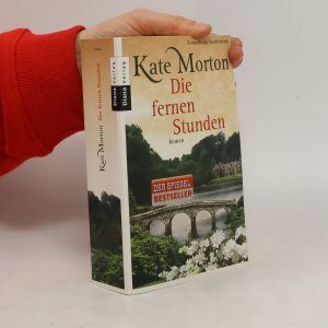 gebrauchtes Buch – Kate Morton – Die fernen Stunden: Roman