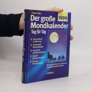 Der große Mondkalender 1999. Tag für Tag.