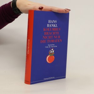 gebrauchtes Buch – Hans Bankl – Kolumbus brachte nicht nur die Tomaten