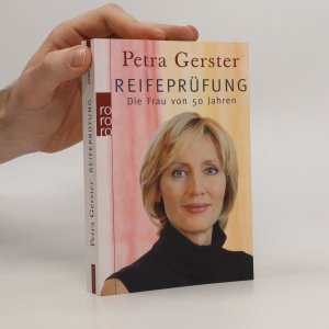 gebrauchtes Buch – Petra Gerster – Reifeprüfung. Die Frau von 50 Jahren