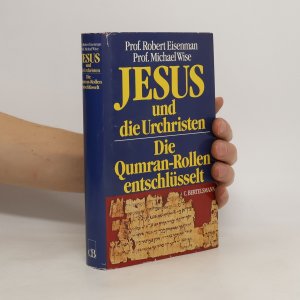 gebrauchtes Buch – Robert Eisenman – Jesus und Urchisten: Die Qumran-Rollen entschlüsselt