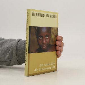 gebrauchtes Buch – Henning Mankell – Ich sterbe, aber die Erinnerung lebt