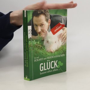 gebrauchtes Buch – Eckart von Hirschhausen – Glück kommt selten allein ...