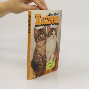 gebrauchtes Buch – Kolektiv – Alles Über Katzen: Haltung Pflege Rassen