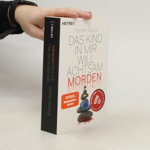 gebrauchtes Buch – Karsten Dusse – Das Kind in mir will achtsam morden: Roman