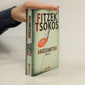 gebrauchtes Buch – Sebastian Fitzek – Abgeschnitten: Thriller | Der SPIEGEL Bestseller als Taschenbuch | Sebastian Fitzek und Michael Tsokos - Zwei Meister ihres Fachs: Ein Thriller der Extraklasse.