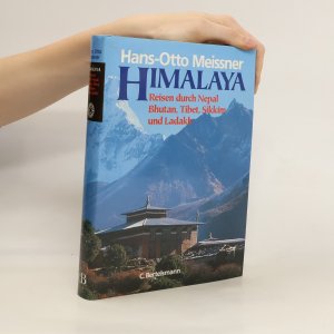 Himalaya. Reisen durch Nepal, Bhutan, Tibet, Sikkim und Ladakh