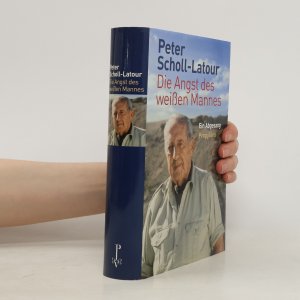 gebrauchtes Buch – Peter Scholl- Latour – Die Angst des weißen Mannes. Ein Abgesang