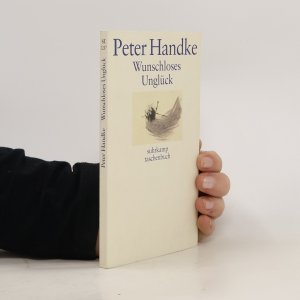 gebrauchtes Buch – Peter Handke – Wunschloses Unglück