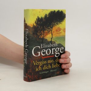 gebrauchtes Buch – Elizabeth George – Vergiss nie, daß ich Dich liebe.