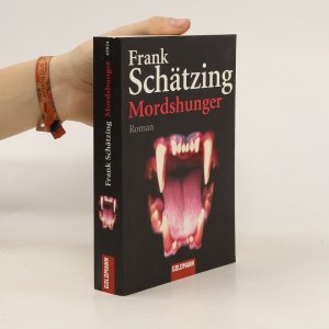 gebrauchtes Buch – Frank Schätzing – Mordshunger: Roman