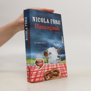 gebrauchtes Buch – Nicola Förg – Hüttengaudi