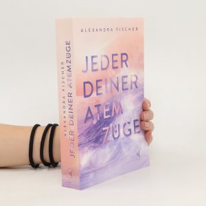 gebrauchtes Buch – Alexandra Fischer – Jeder deiner Atemzüge