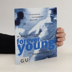 gebrauchtes Buch – Ulrich Strunz – Forever young. Das Lauftagebuch